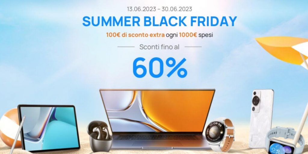 Huawei Summer Black Friday: tanti sconti e bundle fino al 30 giugno